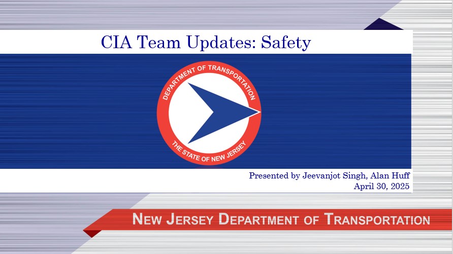 Presentation slide - CIA Team Updates: Safety - Presented by Jeevanjot Singh, Alan Huff