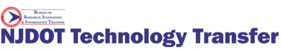 NJDOT Technology Transfer - Bureau of Research, Innovation, & Information Transfer